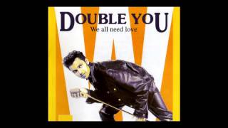 Double You  we all need love Extended Mix 1992 [upl. by Zimmer]