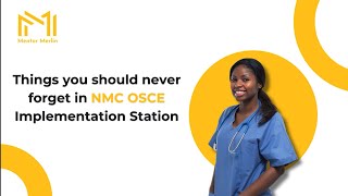 Things you should never forget in NMC OSCE Implementation Station [upl. by Sisenej]