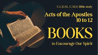 C M O CCDM Bible Study Acts of the Apostles Chapters 10 through to 12 [upl. by Tenenbaum]