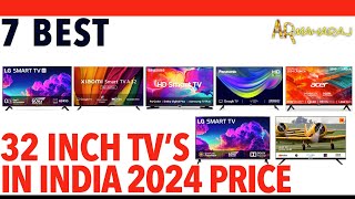 📺 Top 7 Best 32 Inch TVs iN India 2024  ✨ 32 Inch tv Price  LG SAMSUNG PANASONIC XIAOMI ACER [upl. by Nidnerb56]