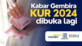 KUR 2024 DIBUKA LAGI‼️Segera Ajukan Pinjaman KUR Anda Di Bank BRI BNI dan Bank MANDIRI [upl. by Riggins]