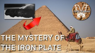 Investigating the Iron Plate found in the Great Pyramid  is it legit  Lines in Sand [upl. by Sascha14]