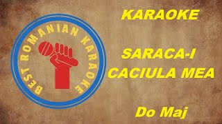 KARAOKE Saracai caciula mea Versuri Negativ Do maj [upl. by Garry302]