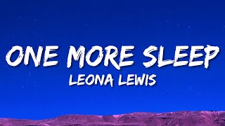 Leona Lewis  One More Sleep Lyrics [upl. by Eatnoled]