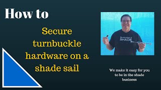 Secure Turnbuckle Hardware on a Shade Sail [upl. by Ala342]