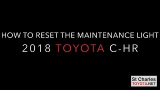 2018 C HR Maintenance Reset [upl. by Enilraep446]