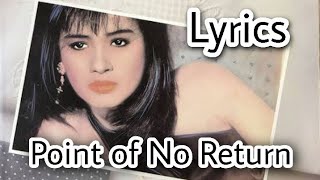 Zsa Zsa Padilla Point Of No Return Lyrics [upl. by Eelram725]