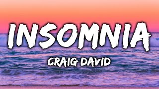 Craig David  Insomnia Lyrics [upl. by Verbenia]