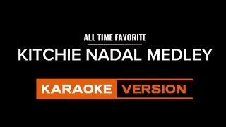 KITCHIE NADAL MEDLEY KARAOKE [upl. by Eynobe]