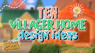 10 Ideas💡 for your Villager Houses Animal Crossing New Horizons [upl. by Zorah]