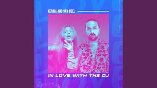 In Love With The DJ feat Sak Noel Radio Edition [upl. by Yalahs374]