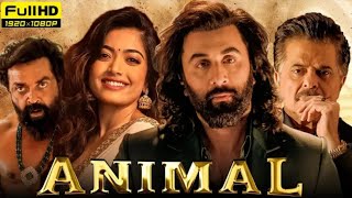 animal full movie in hindi dubbed  ranbir kapoor rashmika  behind the scenes  review and facts [upl. by Laemsi713]