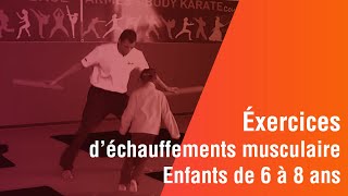 Enfants de 6 à 8 ans exercices déchauffement musculaire [upl. by Sokul457]