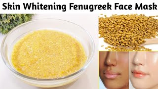 Skin Whitening Fenugreek Face Mask for Fairer Spotless amp Glowing Skin  Fenugreek Face Pack DIY [upl. by Nosreh]