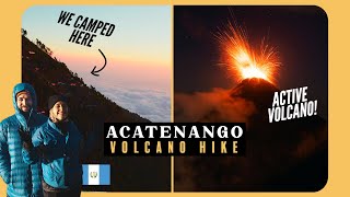 How To See a Volcano ERUPT ACATENANGO in GUATEMALA [upl. by Kenwood]