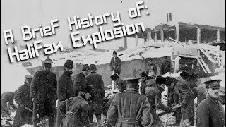 A Brief History of The Halifax Explosion 1917 [upl. by Yun]