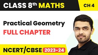 Practical Geometry  Full Chapter Explanation amp Exercise  Class 8 Maths Chapter 4 [upl. by Chobot]