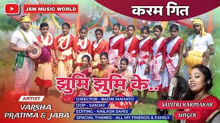 New Karam Song 2024  Jhumi Jhumi Ke  SavitriKarmkarOfficial JSMmusicworldxb4dr [upl. by Navac]