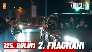 Kardeşlerim 125 Bölüm 2 Fragman  quotYavrum baban nereliquot atvturkiye [upl. by Madelaine748]