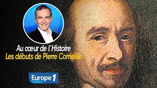 Au cœur de lhistoire Les débuts de Pierre Corneille Franck Ferrand amp Nicolas Bedos [upl. by Ahseenal482]