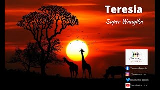 Super Wanyika Stars  Teresia [upl. by Anpas]