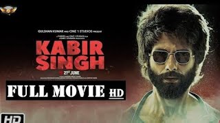 KABIR SINGH FULL MOVIE HD  BOLLYWOOD NEW RELEASE MOVIES  NEW RELEASE HINDI MOVIES [upl. by Ham]