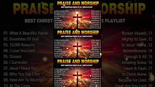 Best Praise And Worship Songs 2024 Lyrics Best Christian Songs Of All Time Playlist [upl. by Llenreb]