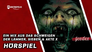 Hörspiel  Schrei der Angst  Feeder  Horror Hörspielserie für Erwachsene [upl. by Enneira]