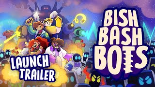 Bish Bash Bots  Launch Trailer [upl. by Rahab]