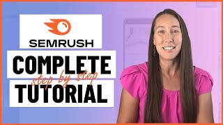 Semrush Tutorial The Most Comprehensive StepByStep Semrush Tutorial [upl. by Lexine859]