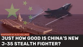 Just how good is Chinas new J35 stealth fighter [upl. by Dukey459]