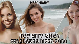 Disco Polo 2024 Mix █▬█ ▐ ▀█▀ 🎵✨ Składanka Disco Polo by DISCO EDAŁY 🎵✨ [upl. by Nitsoj322]