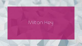 Milton Key  appearance [upl. by Llirred903]