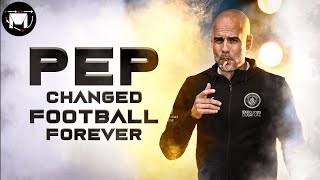 How Pep Guardiola Changed Football Forever [upl. by Lledyl]