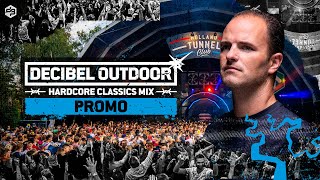 Decibel outdoor 2022  Promo  Hardcore Classics mix [upl. by Innes]