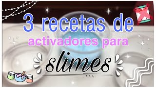 3 RECETAS de ACTIVADORES para SLIMES Sin bórax 💦❌ [upl. by Hyacintha377]