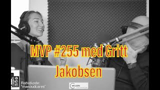 MVP 255 med Gritt Jakobsen [upl. by Annoval406]