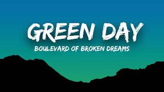 Green Day  Boulevard of Broken Dreams Lyrics [upl. by Aulea]