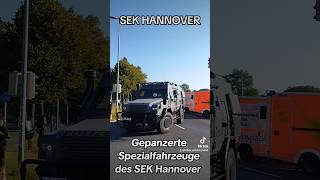 GEPANZERTE SPEZIALFAHRZEUGE SEK HANNOVER polizei LKA shorts montiseinsatzfahrten [upl. by Hsaniva]