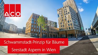 Das Schwammstadt Prinzip Bäume kühlen die Seestadt Aspern in Wien  ACO Green City [upl. by Reehsab]