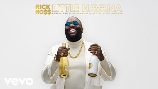 Rick Ross  Little Havana Official Audio ft Willie Falcon TheDream [upl. by Monie]