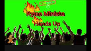 Ryme Minista Hands Up Official Audio not like us remix [upl. by Nehgam]