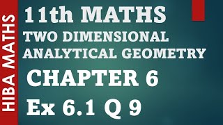 11th maths chapter 6 exercise 61 question 9 two dimensional analytical geometry tn syllabus [upl. by Ojybbob966]