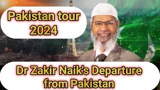 😭Dr Zakir Naiks Departure from Pakistan zakirnaik drzakirnaik tour pakistan 2024 trending [upl. by Ardnazil309]