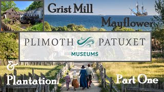 Plimoth Plantation Grist Mill amp Mayflower Tour [upl. by Chrysa85]