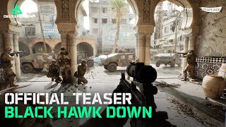 Delta Force  Official Black Hawk Down Campaign Teaser [upl. by Iidnarb]