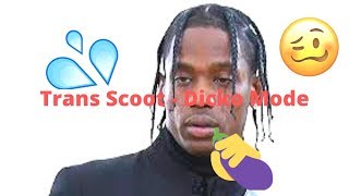 gayparody gaymusic Trans Scott  Dicko Mode Sicko mode gay parody [upl. by Econah]