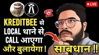 🔴Kreditbee Defaulters साबधान  अब Local थाने से Calls आएगा और बुलायेगा भी  सभाँ सतर्क रहे  2024 [upl. by Yllim950]