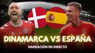 DINAMARCA 🆚 ESPAÑA  🔴 EN DIRECTO  NARRACIÓN NATIONS LEAGUE J5 [upl. by Nylegna]