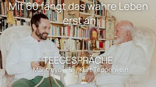 Teegespräche  Kurt Tepperwein amp Maritreyo „Mit 60 fängt das wahre Leben erst an“ [upl. by Werby]